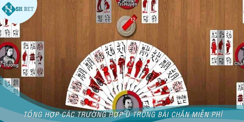 Tổng hợp các trường hợp ù trong bài Chắn miễn phí