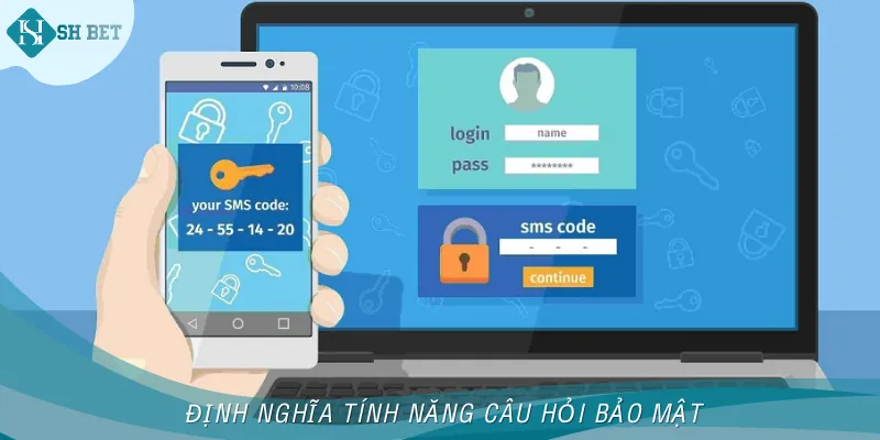 Giới thiệu tính năng bảo mật qua câu hỏi