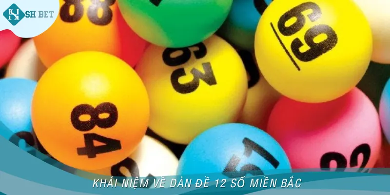 Định nghĩa về dàn đề 12 số miền Bắc