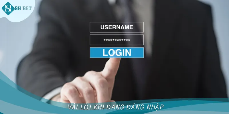 Những lỗi thường gặp khi thực hiện hướng dẫn đăng nhập