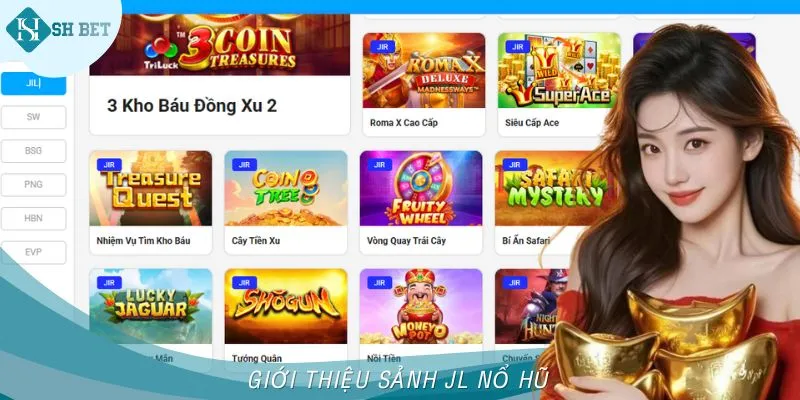 Giới thiệu sảnh giải trí JL nổ hũ