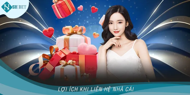 Tiện ích khi liên hệ đến nhà cái