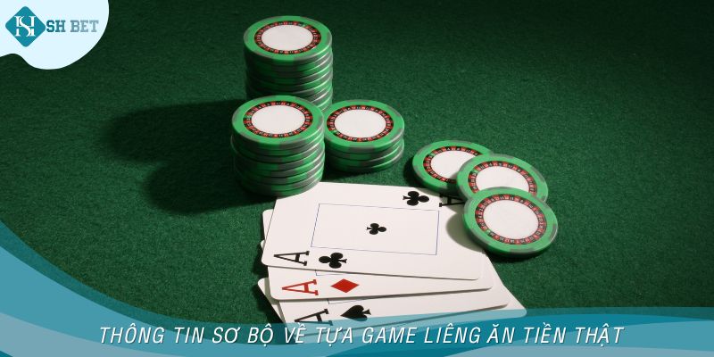 Thông tin sơ bộ về tựa game Liêng ăn tiền thật
