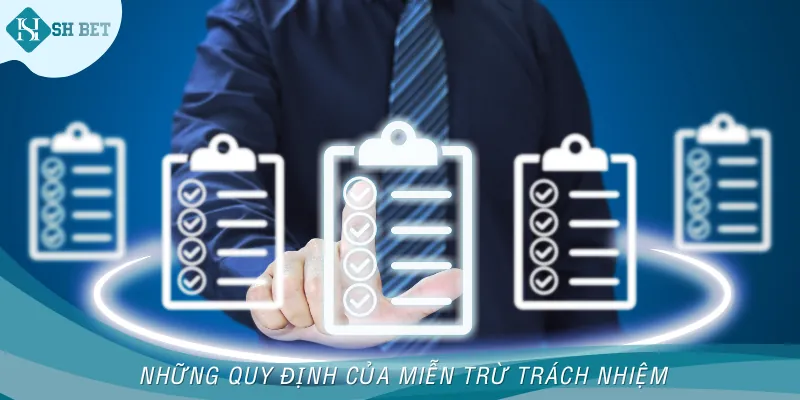 Những nội dung chính trong quy định miễn trách nhiệm