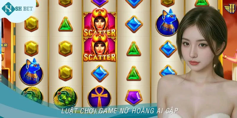 Luật lệ chơi game Nữ Hoàng Ai Cập