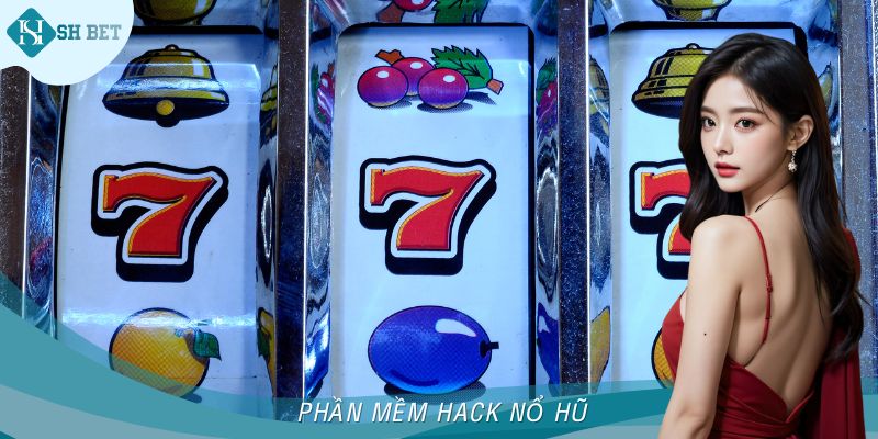 Phần Mềm Hack Nổ Hũ - SHBET Phân Tích Những Điều Cần Biết