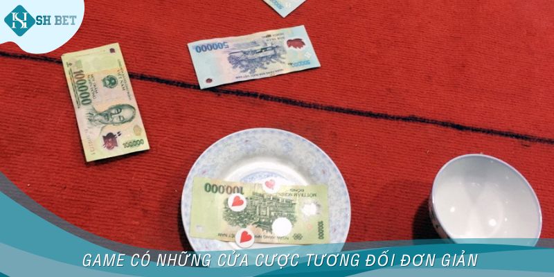 Game có những cửa cược tương đối đơn giản